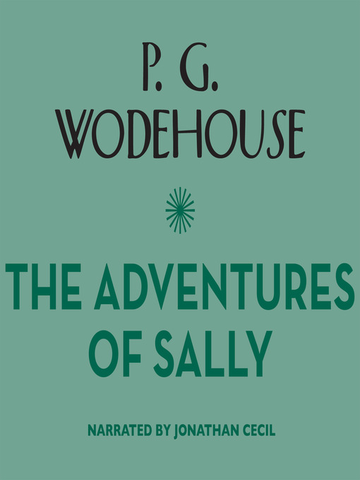 Title details for The Adventures of Sally by P. G. Wodehouse - Available